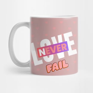 love never fail Mug